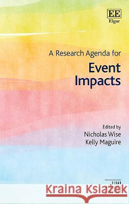 A Research Agenda for Event Impacts Nicholas Wise, Kelly Maguire 9781035322091  - książka