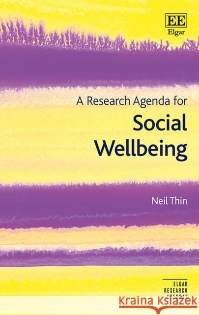A Research Agenda for Social Wellbeing Neil Thin   9781788976459 Edward Elgar Publishing Ltd - książka