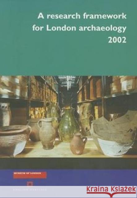 A Research Framework for London Archaeology 2002 English Heritage 9781901992298 Museum of London - książka