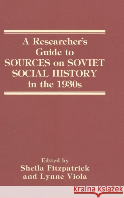 A Researcher's Guide to Sources on Soviet Social History in the 1930s  9780873324977 M.E. Sharpe - książka