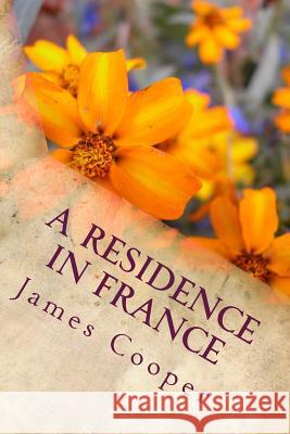 A Residence in France James Fenimore Cooper 9781985615038 Createspace Independent Publishing Platform - książka
