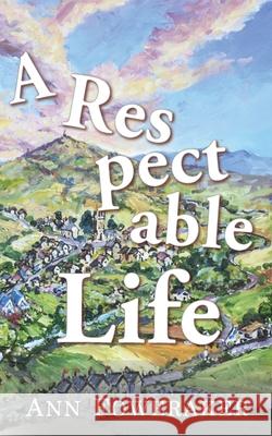 A Respectable Life Ann Foweraker 9781909936096 Pendown Publishing - książka