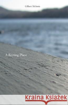 A Resting Place Gilbert McInnis 9780987675934 Inexile - książka