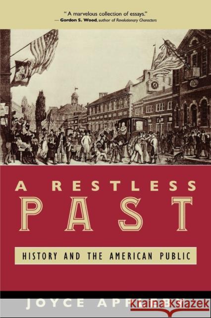 A Restless Past: History and the American Public Appleby, Joyce 9780742542532 Not Avail - książka