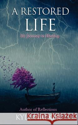 A Restored Life: My Journey To Healing Holmes, Joshua 9781985887763 Createspace Independent Publishing Platform - książka