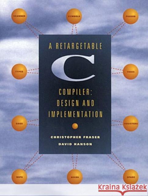 A Retargetable C Compiler: Design and Implementation Hanson, David 9780805316704 Pearson Education (US) - książka