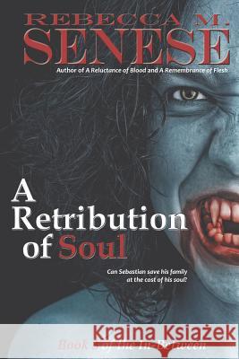A Retribution of Soul: Book 3 of the In-Between Rebecca M. Senese 9781927603192 Rfar Publishing - książka