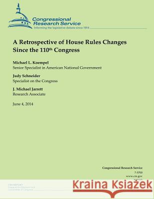 A Retrospective of House Rules Changes Since the 110th Congress Congressional Research Service 9781503011090 Createspace - książka