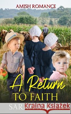 A Return to Faith: Amish Romance Sarah Miller 9798477835102 Independently Published - książka