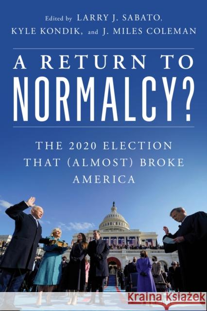 A Return to Normalcy?: The 2020 Election That (Almost) Broke America Sabato, Larry J. 9781538148518 ROWMAN & LITTLEFIELD - książka