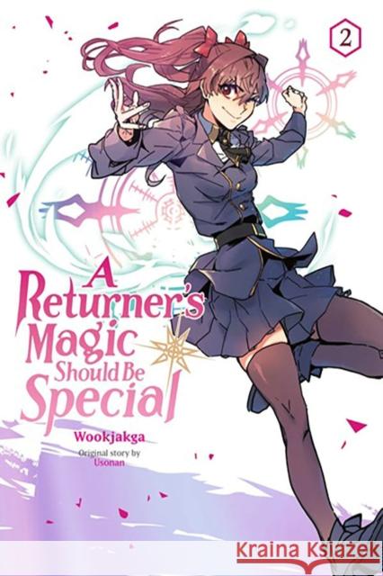 A Returner's Magic Should Be Special, Vol. 2 Wookjakga Wookjakga 9781975360634 Little, Brown & Company - książka