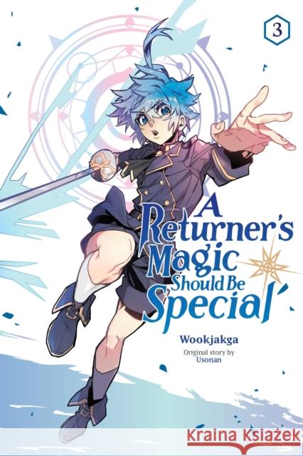 A Returner's Magic Should Be Special, Vol. 3 Wookjakga Wookjakga 9781975392048 Little, Brown & Company - książka