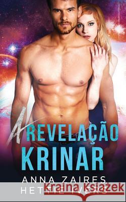 A Revelação Krinar: Um Romance das Crônicas Krinar Anna Zaires, Dima Zales 9781631424663 Mozaika LLC - książka