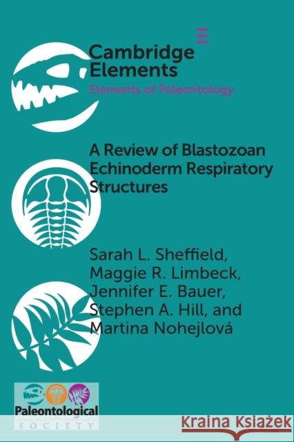 A Review of Blastozoan Echinoderm Respiratory Structures Martina Nohejlova 9781108794725 Cambridge University Press - książka