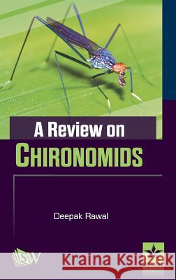 A Review on Chironomids Deepak Rawal 9789351307426 Scholars World - książka