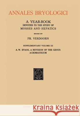 A Revision of the Genus Acromastigum Alexander W. Evans 9789401522588 Springer - książka