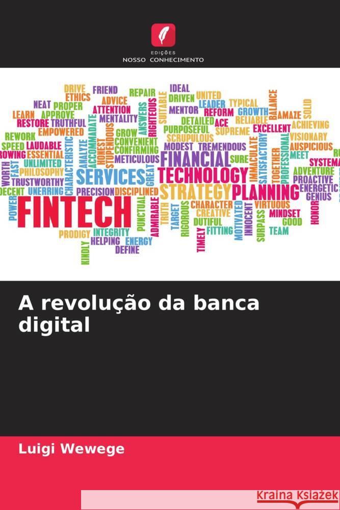 A revolução da banca digital Wewege, Luigi 9786206431657 Edições Nosso Conhecimento - książka