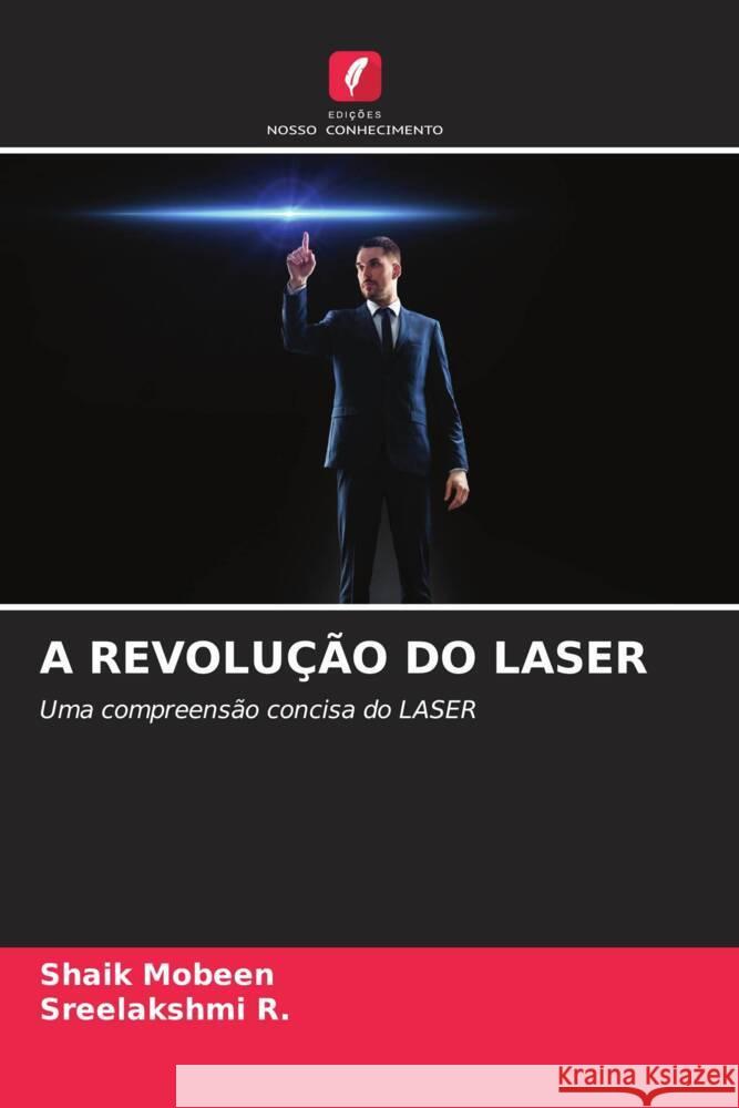 A REVOLUÇÃO DO LASER Mobeen, Shaik, R., Sreelakshmi 9786208339524 Edições Nosso Conhecimento - książka