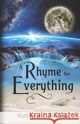 A Rhyme for Everything: Rhythmic Poetry for Everyone Kathleen J Shields 9781941345443 Erin Go Bragh Publishing - książka