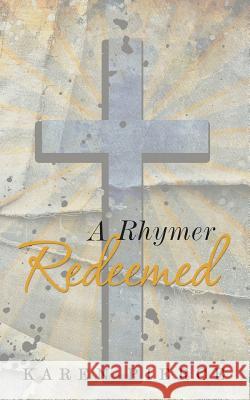 A Rhymer Redeemed Karen Pierce 9781512743630 WestBow Press - książka