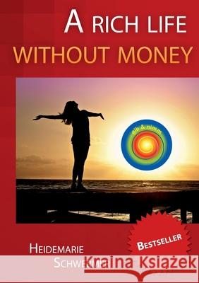 A rich life without money Heidemarie Schwermer 9783755778745 Books on Demand - książka