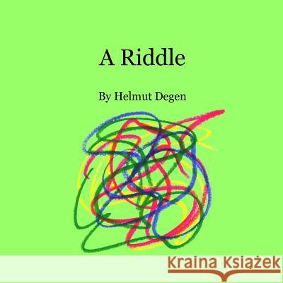 A Riddle Helmut Degen 9780984955947 Heinrich Helmut Degen - książka