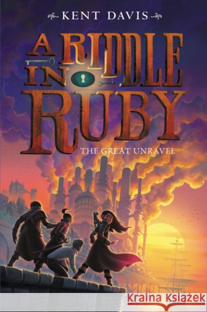 A Riddle in Ruby: The Great Unravel Davis, Kent 9780062368416 Greenwillow Books - książka