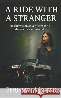 A Ride with a Stranger Benjamin a Joseph 9798602622409 Independently Published - książka