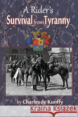 A Rider's Survival from Tyranny Charles D Richard F. Williams 9780933316287 Xenophon Press LLC - książka