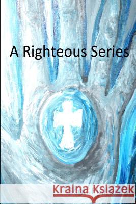 A Righteous Series Scott Fisher 9781329342507 Lulu.com - książka