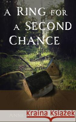 A Ring for a Second Chance Anne Louise Bannon 9780998083865 Healcroft House, Publishers - książka