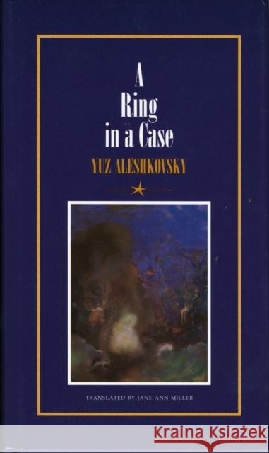 A Ring in a Case Yuz Aleshkovsky Jane Ann Miller Iuz Aleshkovskii 9780810111387 Northwestern University Press - książka