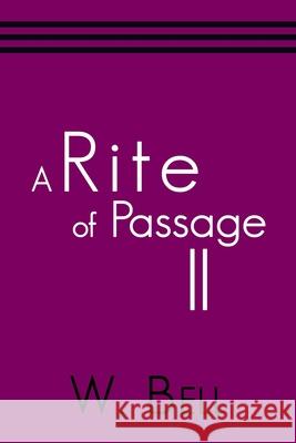A Rite of Passage Ii W Bell 9781982259112 Balboa Press - książka