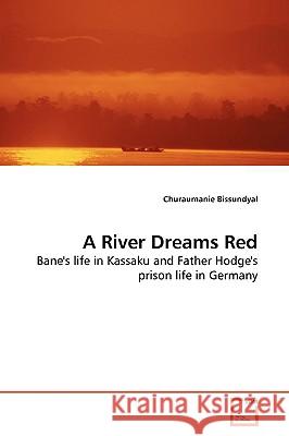 A River Dreams Red Churauma Bissundyal 9783639141849  - książka