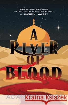 A River of Blood Adam Williams 9789888904112 Earnshaw Books Ltd - książka