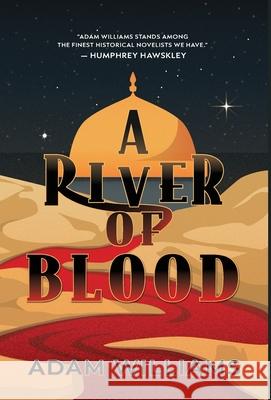 A River of Blood Adam Williams 9789888904136 Earnshaw Books Ltd - książka