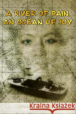 A River Of Pain, An Ocean Of Joy Matthews, Michael 9781500795900 Createspace - książka