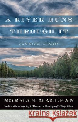 A River Runs Through It and Other Stories MacLean, Norman 9780226472065 The University of Chicago Press - książka