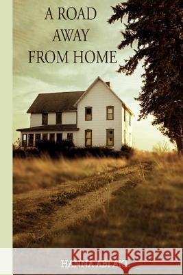 A Road Away from Home Hanna Ab 9781542315739 Createspace Independent Publishing Platform - książka