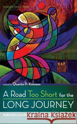 A Road Too Short for the Long Journey Kevin S Reimer, Quentin P Kinnison 9781532632167 Pickwick Publications - książka