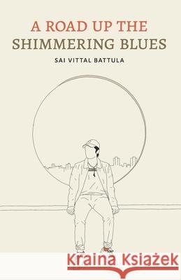 A Road up the Shimmering Blues Sai Vittal Battula 9789354265082 Swattle Publishing House - książka