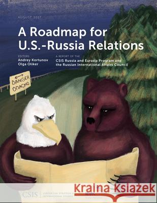 A Roadmap for U.S.-Russia Relations Andrey Kortunov Olga Oliker 9781442280274 Center for Strategic & International Studies - książka