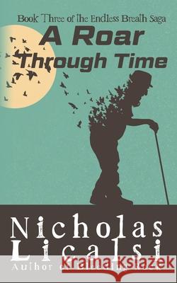 A Roar Through Time Nicholas Licalsi 9781961751194 Step Into the Road Publishing - książka