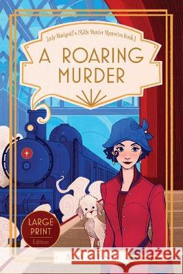 A Roaring Murder (Lady Marigold\'s Murder Mysteries Book 1) Ava Ness 9780645602043 Roaring Press - książka