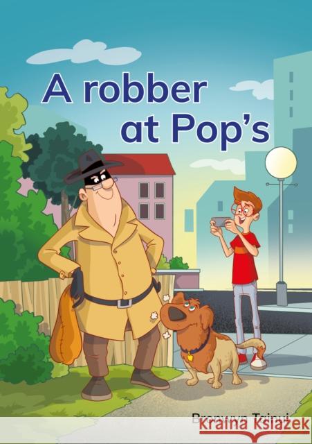 A robber at Pop's Tainui, Bronwyn 9781398260092 Capstone Global Library Ltd - książka