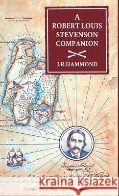 A Robert Louis Stevenson Companion: A Guide to the Novels, Essays and Short Stories Hammond, J. R. 9780333319062 PALGRAVE MACMILLAN - książka