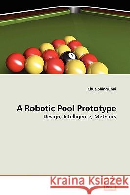 A Robotic Pool Prototype Chua Shin 9783639140545 VDM Verlag - książka