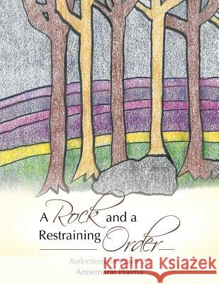 A Rock and a Restraining Order: Reflections on Psalm 27 Annemarie Poema 9781512733976 WestBow Press - książka