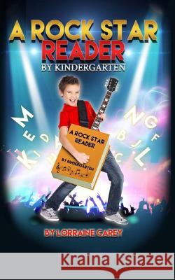 A Rock Star Reader By Kindergarten Carey, Lorraine 9781517608675 Createspace - książka