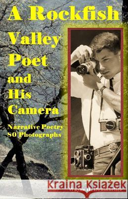 A Rockfish Valley Poet and His Camera Wayne H. Drumheller 9781979905145 Createspace Independent Publishing Platform - książka